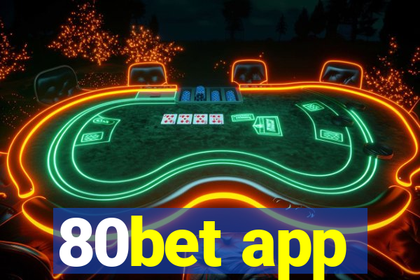 80bet app